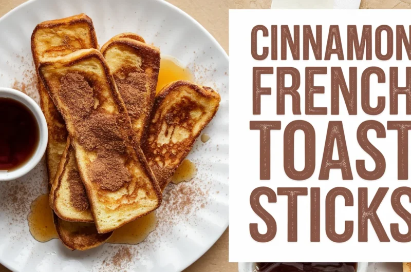 Cinnamon French Toast Sticks Recipe