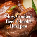 3 in 1: Slow Cooked Beef Cheeks Recipes